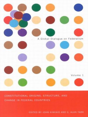 cover image of Constitutional Origins, Structure, and Change in Federal Countries